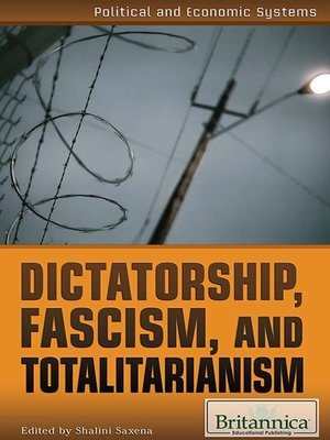 cover image of Dictatorship, Fascism, and Totalitarianism